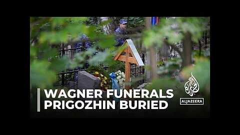 Wagner chief Yevgeny Prigozhin buried at St Petersburg cemetery