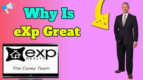 Why Is eXp Great Kent Corey The Corey Team At eXp Realty