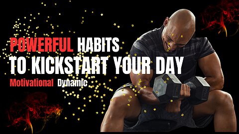 10 Powerful Habits to Kickstart Your Day