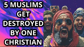 5 MUSLIMS GET DESTROYED BY ONE CHRISTIAN