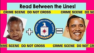 READ BETWEEN THE LINES! (Obama's Deep CIA Background)