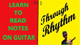 Learn To Read Notes On Guitar | Part 3 | Gene Petty
