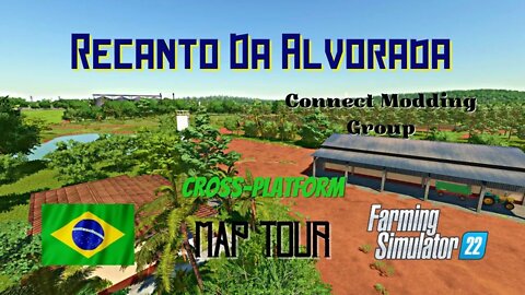 Recanto Da Alvorada / Map Tour / Connect Modding Group / FS22 / LockNutz / Cross-Platform / Brazil