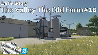 Let's Play | The Valley The Old Farm | #18 | Farming Simulator 22