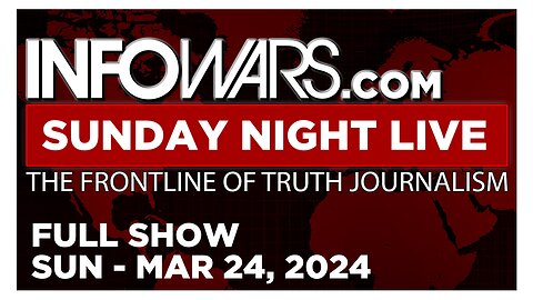 SUNDAY NIGHT LIVE [FULL] Sunday 3/24/24 • Toxic Culture Premiere! The Spiritual Warfare Strategy