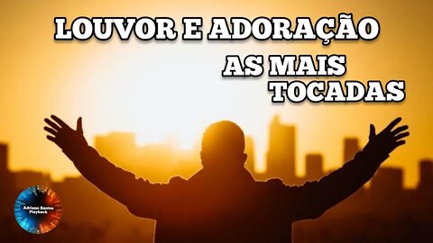 LOUVOR E ADORAÇÃO - As Mais Tocadas de 2021