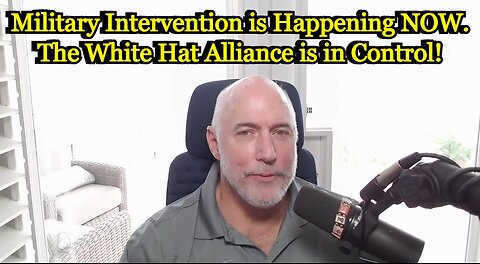 Michael Jaco: Military Intervention is Happening NOW. The White Hat Alliance is in Control!