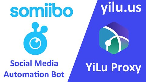 How to use Somiibo social media automation bot with YiLu Socks5 Proxy - yilu.us