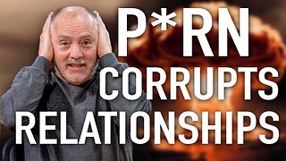 P*RN Corrupts Relationships | Purely Bible #62