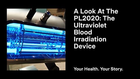 A Look At the PL2020: The Ultraviolet Blood Irradiation Device