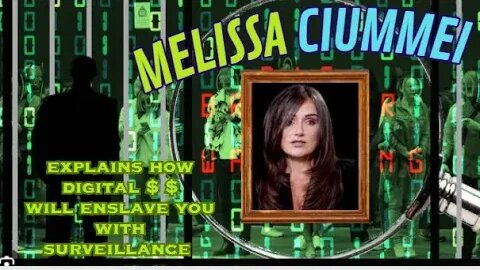 Digital Currency Will Be the Death of Us All/ Interview with Melissa Ciummei