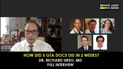 [UPDATED INTERVIEW] How Did 5 GTA Doctors Die Within 2 Weeks? -Dr. Richard Urso, MD