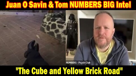 Juan O Savin & Tom NUMBERS BIG Intel Dec 31: "The Cube and Yellow Brick Road"