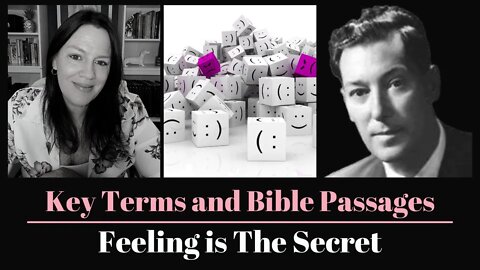 Key Terms & Bible Passages (Feeling is the Secret)