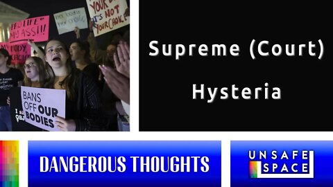 [Dangerous Thoughts] Supreme (Court) Hysteria