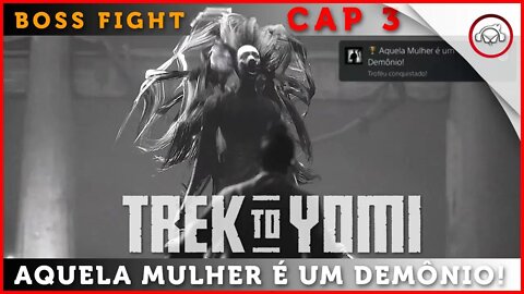 Trek to Yomi , Boss Fight, Cap 3, Troféu Aquela Mulher é um demônio! | Super-dica