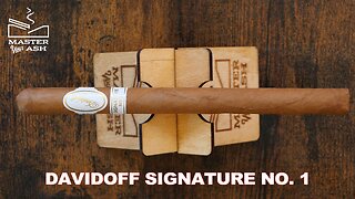 Davidoff Signature No. 1 Limited Edition Cigar Review