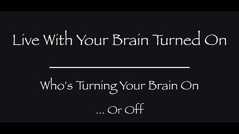 Who’s Turning Your Brain On … Or Off