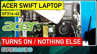 Acer Swift 3 SF314-42_ Troubleshooting a Blank Screen - Repair Fail!
