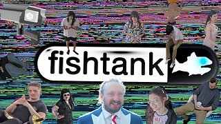 The Greatest Reality Tv Show Of All Time (fishtank live)