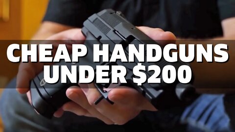 Top 10 Cheap Handguns Under $200 (2022)