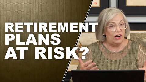 Is Your Retirement Plan at Risk? [Don't Assume It's Safe]