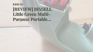 [REVIEW] BISSELL Little Green Multi-Purpose Portable Carpet and Upholstery Cleaner, 1400B