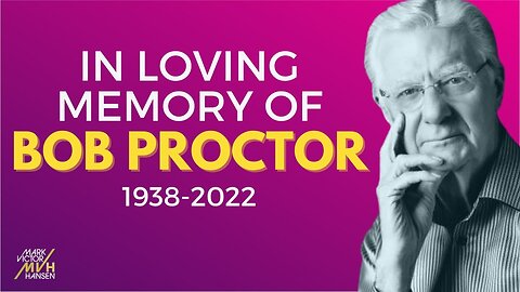 Bob Proctor Tribute From Mark Victor Hansen