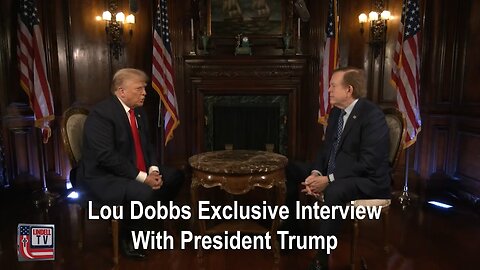 Lou Dobbs Exclusive Interview With President Trump