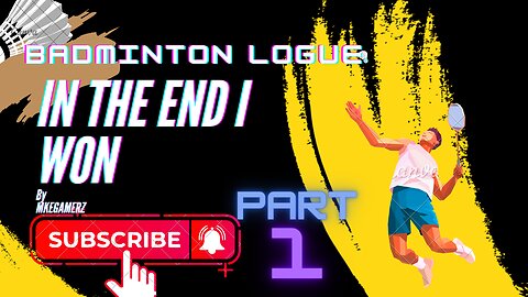 In end i win Badminton league GAMEPLAY 1
