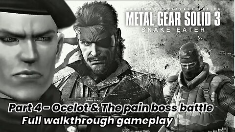 Metal Gear solid 3 Snake eater Walkthrough gameplay Part 4