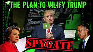 The Plan to Vilify Donald Trump - SpyGate