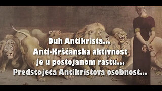 POJAVA ANTIKRISTA I POSLJEDNJA VJERSKA BORBA 2. Duh Antikrista