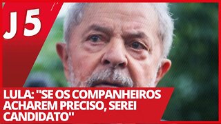 Lula: "se os companheiros acharem preciso, serei candidato" - Jornal das 5 nº 149 - 24/02/21
