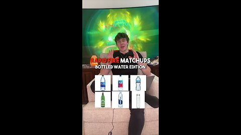 Rapid Fire Matchups (Bottled Water Edition)