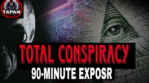 "All-Encompassing Conspiracy: 90-Minute Special"