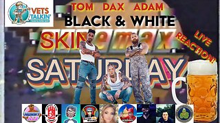 LIVE Reaction “Black & White” By Tom, Dax & Adam | Skinemax Saturday #32
