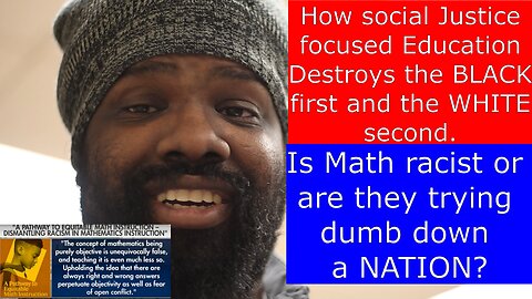 Is Math Racist? Or are they trying to Dumb a nation down? How Blacks and whites lose. (Equity)