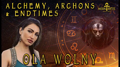 Alchemy, Archons & Endtimes