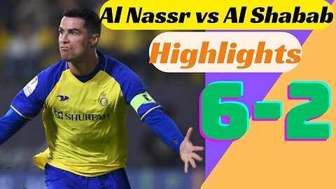 Al Nassr vs Al Shabab 6-2 - All Goals & Highlights - 2024 || Football Cricket Highlights