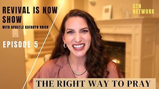 The Right Way to Pray - Revival is Now TV Show - Episode 5