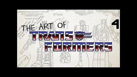 The Art of Transformers - Ep 4