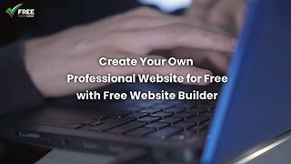 Create Your Own Professional Website For Free With Free Website Builder
