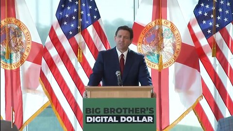 MOMENTS AGO: Ron DeSantis Wants to Ban Central Bank Digital Currency in Florida…