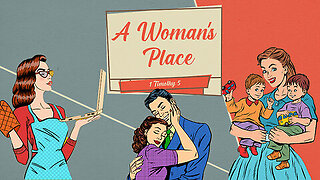 A Woman's Place - Pastor Bruce Mejia