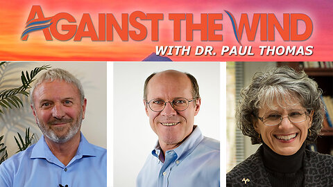 Against The Wind with Dr. Paul - Episode 075