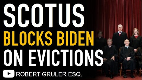 SCOTUS Blocks Biden CDC on Eviction Moratorium: Alabama Realtors vs. HHS​ ​