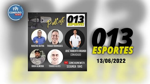 013 Esportes - 13/06/2022