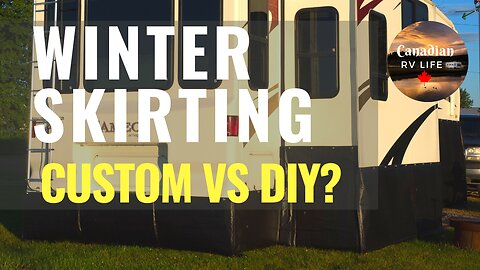 RV Winter Skirting - DIY or Custom Built?