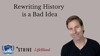 Rewriting History is a Bad Idea